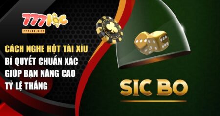 cách nghe hột tài xỉu
